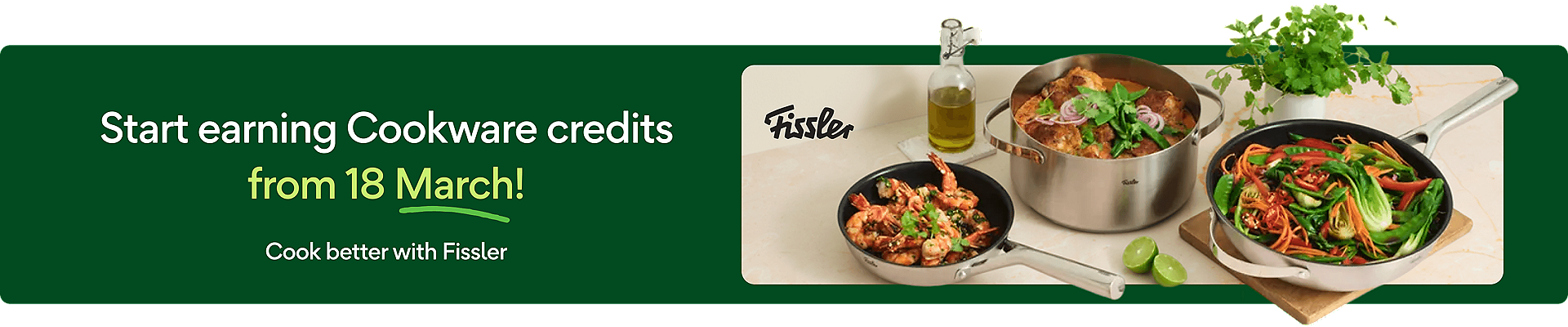 Start earning Cookware credits from 18 March - Cook better with Fissler